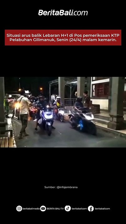 Situasi arus balik Lebaran H+1 di Pos pemeriksaan KTP Pelabuhan Gilimanuk, Senin (24/4) malam kemarin.