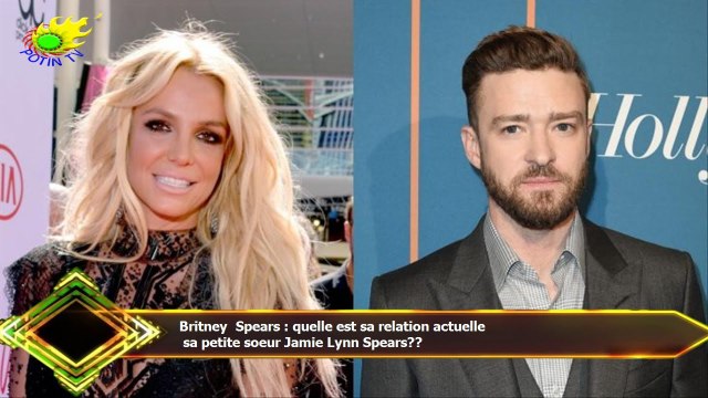 Britney Spears : quelle est sa relation actuelle sa petite soeur Jamie Lynn Spears??
