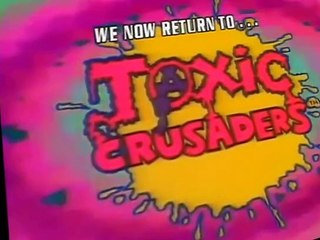 Toxic Crusaders E006 A Site For Sore Eyes!