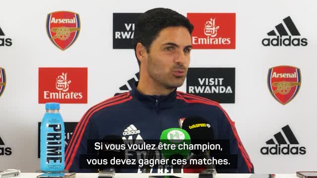 Arsenal - Arteta : "Si vous voulez être champion, vous devez gagner ces matches"