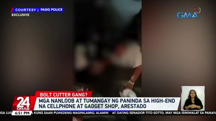 Mga nanloob at tumangay ng paninda sa high-end na cellphone at gadget shop, arestado | 24 Oras