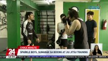 Sparkle boys, sumabak sa boxing at jiu jitsu training | 24 Oras