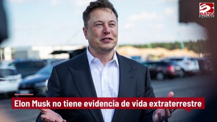 Elon Musk no tiene evidencia de vida extraterrestre