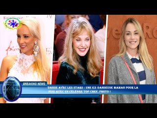 Danse avec les stars : Une ex-danseuse maman pour la  fois avec un célèbre Top Chef, photo !