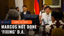 Nine months in, Marcos says ‘fixing’ DA ain’t done yet
