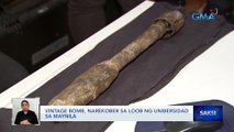 Vintage bomb, narekober sa loob ng unibersidad sa Maynila | Saksi