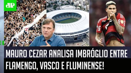 "O Flamengo deveria PENSAR SERIAMENTE em..." IMBRÓGLIO com Vasco e Flu é ANALISADO por Mauro Cezar