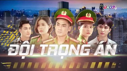 đội trọng án tập 20 - phim Việt Nam THVL1 - xem phim doi trong an tap 21