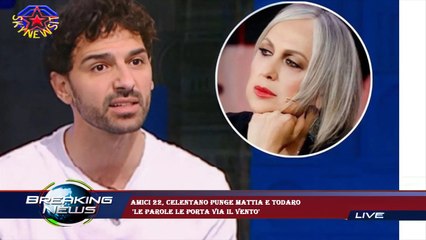 Amici 22, Celentano punge Mattia e Todaro  'Le parole le porta via il vento'