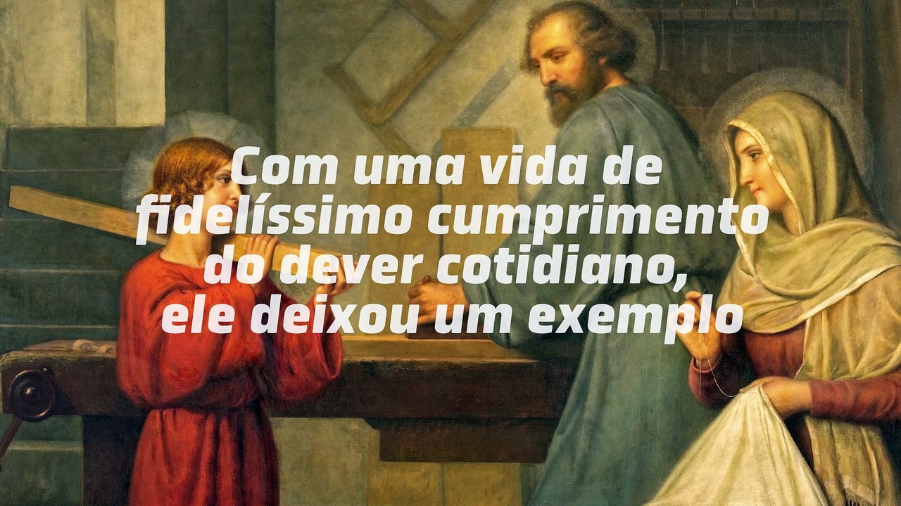 1º de Maio – Dia de São José Operário e de todos os trabalhadores 