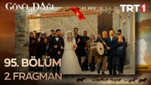 Gönül Dağı 95. Bölüm 2. Fragman