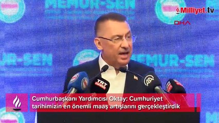 Cumhurbaşkanı Yardımcısı Oktay: Cumhuriyet tarihimizin en önemli maaş artışlarını gerçekleştirdik