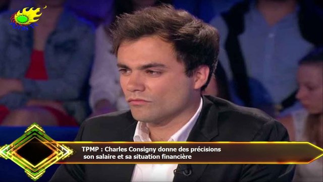TPMP : Charles Consigny donne des précisions son salaire et sa situation financière