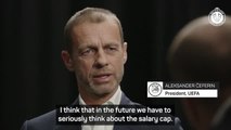 Football salary caps to be enforced 'as soon as possible' - UEFA president