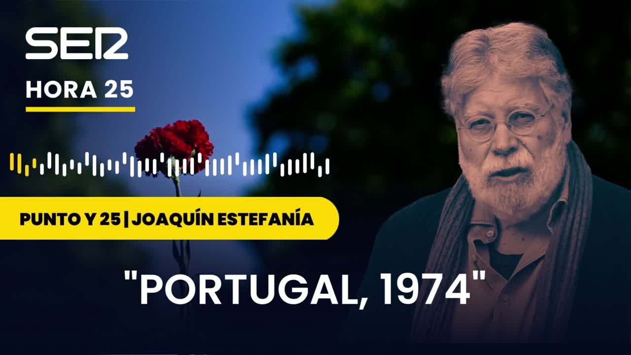 Joaquín Estefanía: "Muchos españoles salieron de España para recorrer las calles libres de Lisboa