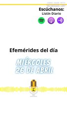 EFEMÉRIDES MIÉRCOLES 26 ABRIL 2023