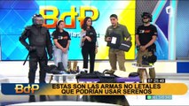 Estas son las armas no letales que podrá usar el serenazgo tras aprobación de proyecto de ley