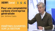 Pour une comptabilité carbone d'entreprise généralisée [Jérôme Cazes]