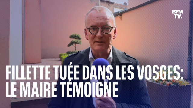Fillette tuée dans les Vosges: le maire de Rambervillers témoigne sur BFMTV
