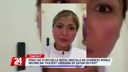 Pinay na si Michelle Butiu, nagtala ng Guinness World Record na "Fastest Crossing of Qatar on Foot"  | 24 Oras
