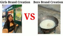 Girls Brand Creation VS Boys Brand Creation | Best Funny Memes Video |