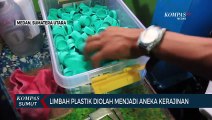 Mengolah Limbah Plastik Menjadi Produk Bernilai Ekonomi Tinggi