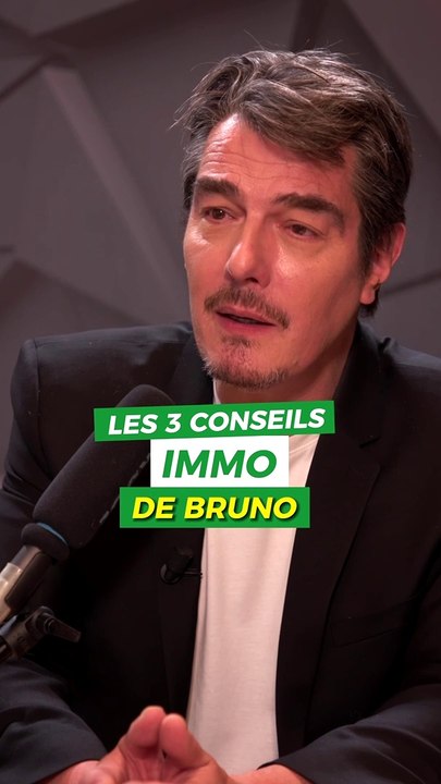 Les 3 CONSEILS IMMO de BRUNO
