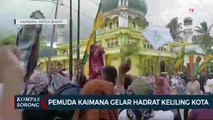 Ratusan Umat Muslim Di Kaimana Gelar Hadrat Keliling Kota Sebagai Bentuk Silahturami