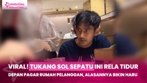 Viral! Tukang Sol Sepatu Ini Rela Tidur Depan Pagar Rumah Pelanggan, Alasannya Bikin Haru