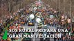 SOS Rural prepara una gran manifestación en mayo contra la 