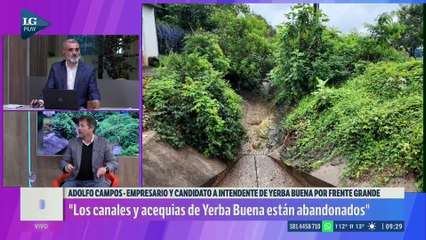 "Los canales y acequias de Yerba Buena están abandonados", dijo Adolfo Campos, candidato a intendente