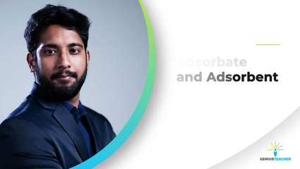 Surface Chemistry - Adsorption - Chemistry - TG Campus