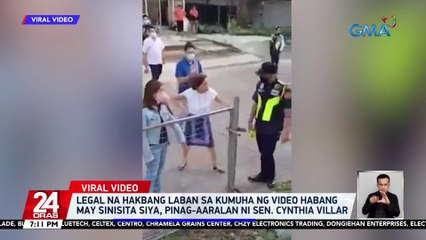 Legal na hakbang laban sa kumuha ng video habang may sinisita siya, pinag-aaralan ni Sen. Cynthia Villar | 24 Oras