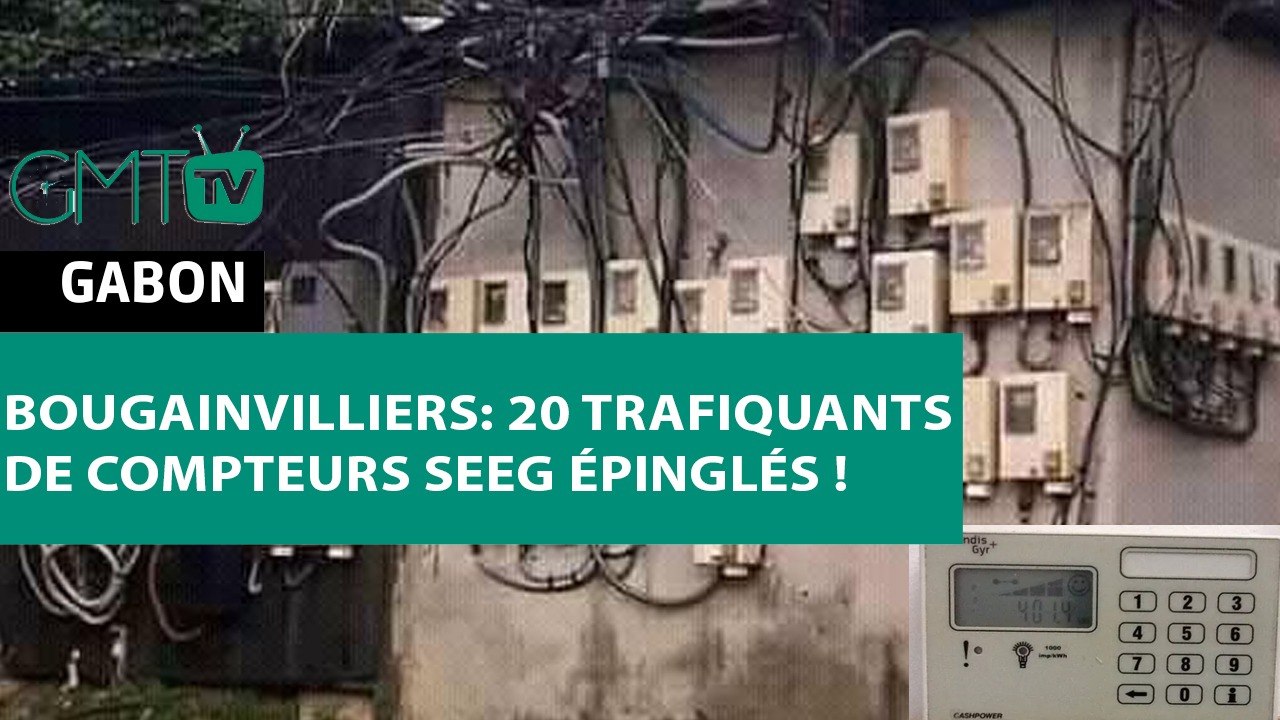 [#Reportage] Bougainvilliers: 20 trafiquants de compteurs SEEG épinglés !