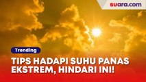 9 Tips Kemenkes Hadapi Suhu Panas Ekstrem: Hindari Minum Kopi, Pakai Sunscreen!