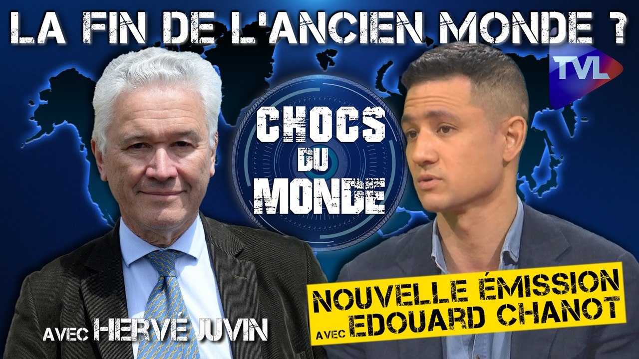 Chocs du monde avec Hervé Juvin : La fin de l'ancien monde ?