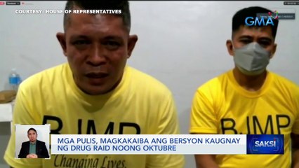 Mga pulis, magkakaiba ang bersyon kaugnay ng drug raid noong Oktubre | Saksi
