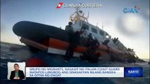 Grupo ng migrants, nasagip ng Italian Coast Guard matapos lumubog ang sinasakyan nilang bangka sa gitna ng dagat | Saksi