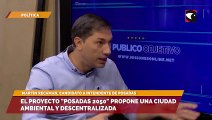 Martín Recamán se afianza con sus propuestas que proyectan a Posadas hasta el 2050 como una ciudad ambiental y descentralizada