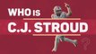 Who is C.J. Stroud?