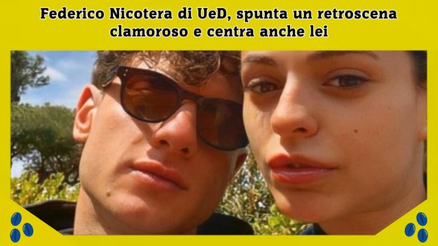Federico Nicotera di UeD, spunta un retroscena clamoroso e centra anche lei
