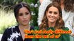 Kate Middleton: ‘She’s just really different [from] the rest of us.’ A source close to Meghan shared