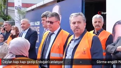 Görme engelli Mevlüt Ceylan kapı kapı gezip Erdoğan'ı anlatıyor
