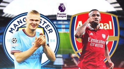 Manchester City - Arsenal : les compositions officielles