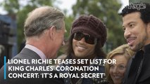 Lionel Richie Teases Set List for King Charles’ Coronation Coronation Concert: ‘It’s a Royal Secret’