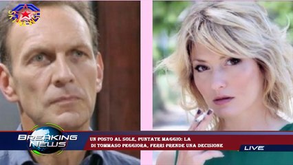 Un posto al sole, puntate maggio: la  di Tommaso peggiora, Ferri prende una decisione