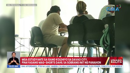 Mga estudyante sa isang kolehiyo sa Davao City, pinayagang mag-shorts dahil sa sobrang init ng panahon | UB