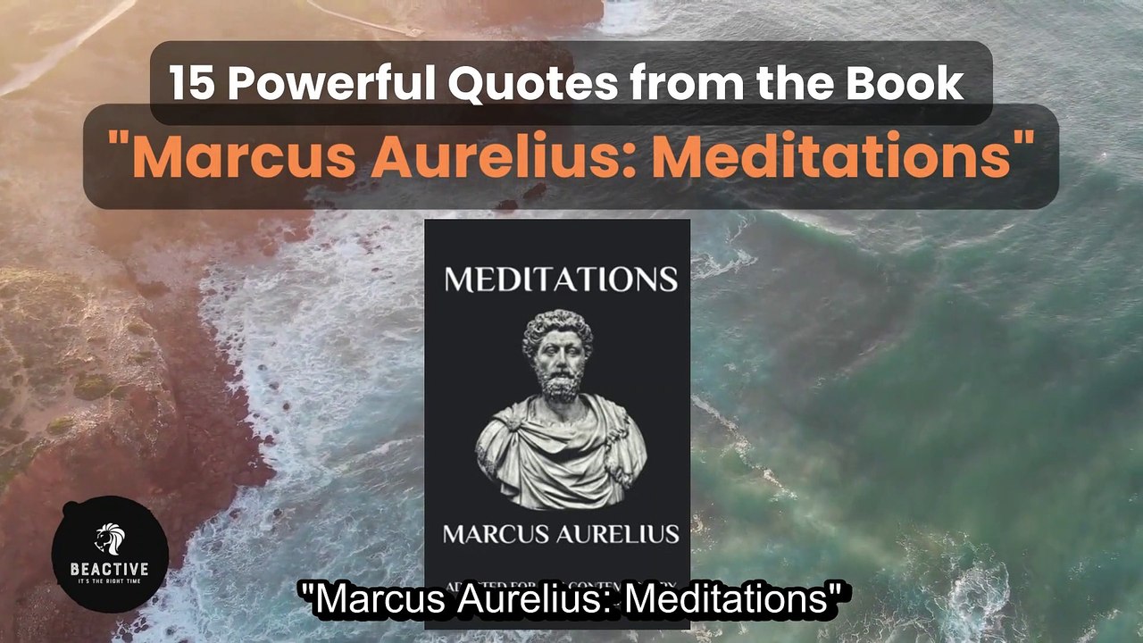 15 Powerful Quotes from the Book. Marcus Aurelius Meditations_x264