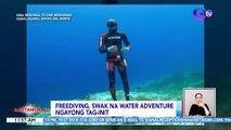Freediving, swak na water adventure ngayong tag-init | BT