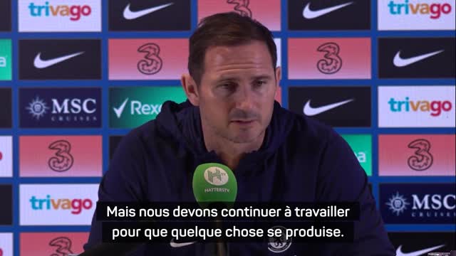 33e j. - Lampard : "Continuer à travailler pour que quelque chose se produise"